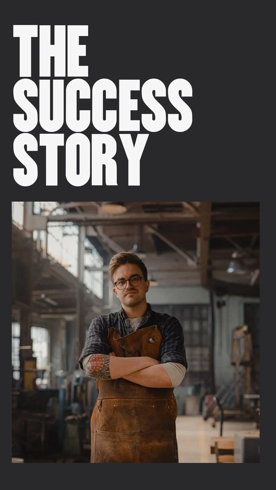 Title card for The Success Story package, a customer testimonial interview filmed on location